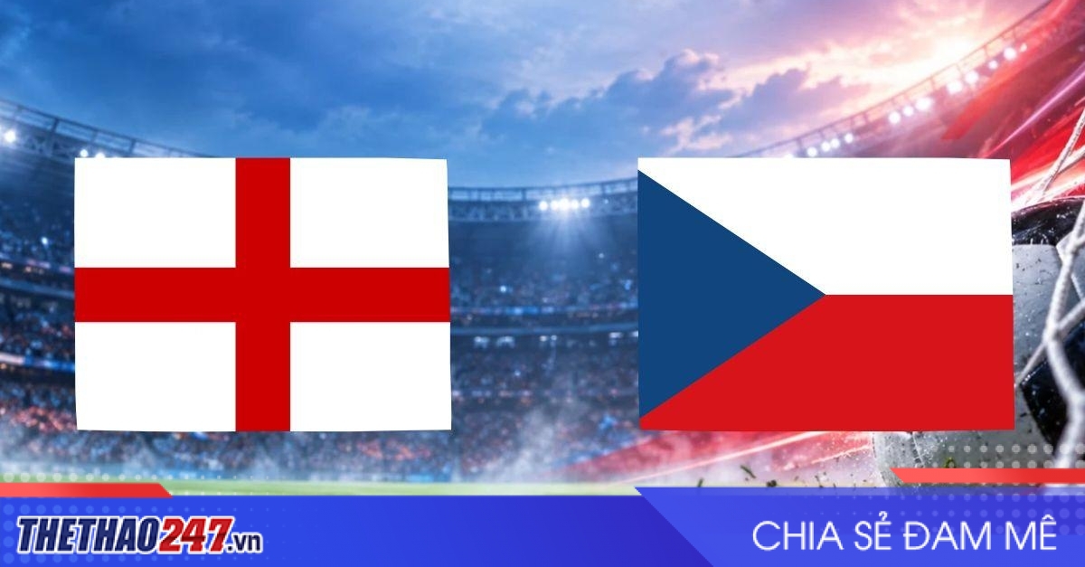 Nhận định Anh vs CH Séc: Khó cản Tam Sư