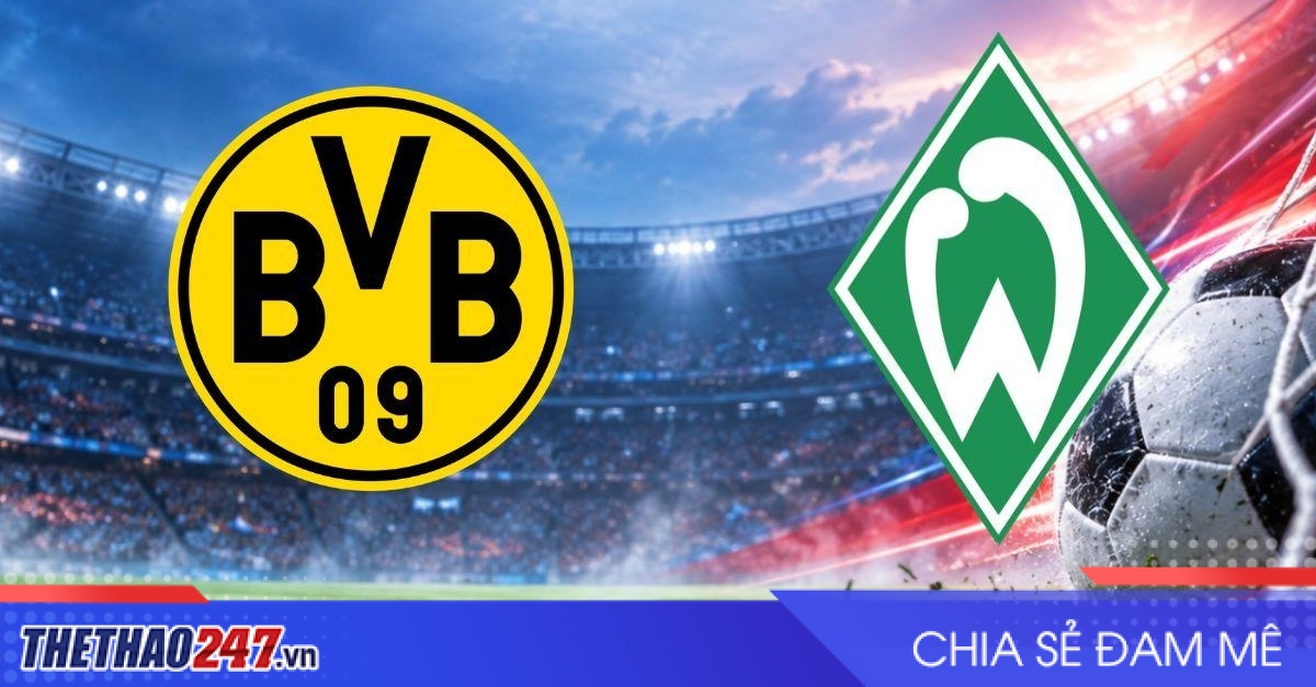 Nhận định Dortmund vs Werder Bremen: Thử thách lớn