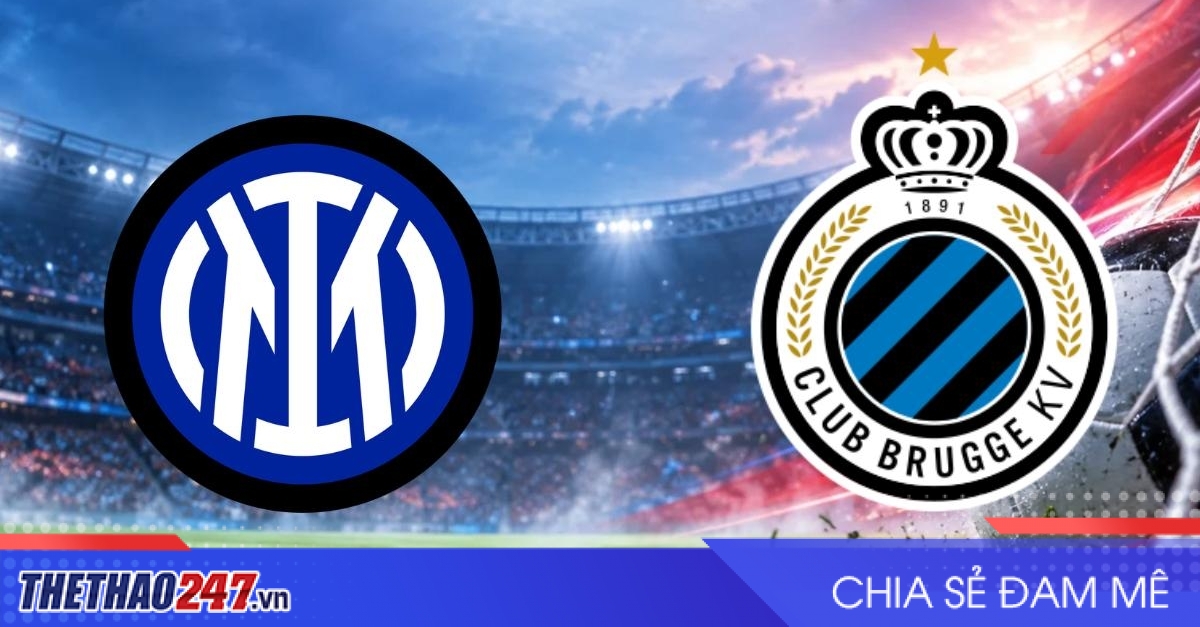 Nhận định Inter vs Club Brugge: Mệnh lệnh phải thắng