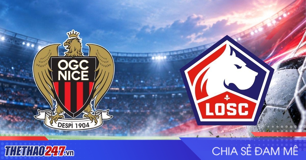 Nhận định Nice vs Lille: Cuộc chiến giữa hai thái cực