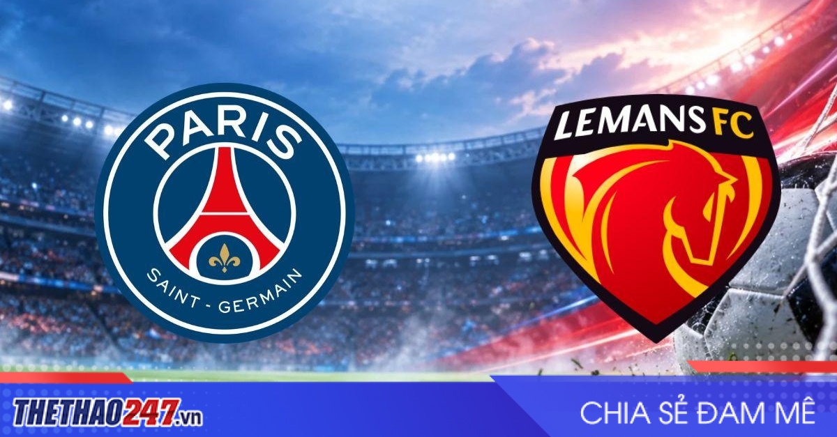 Nhận định PSG vs Le Mans: Tân binh khó tránh sức ép