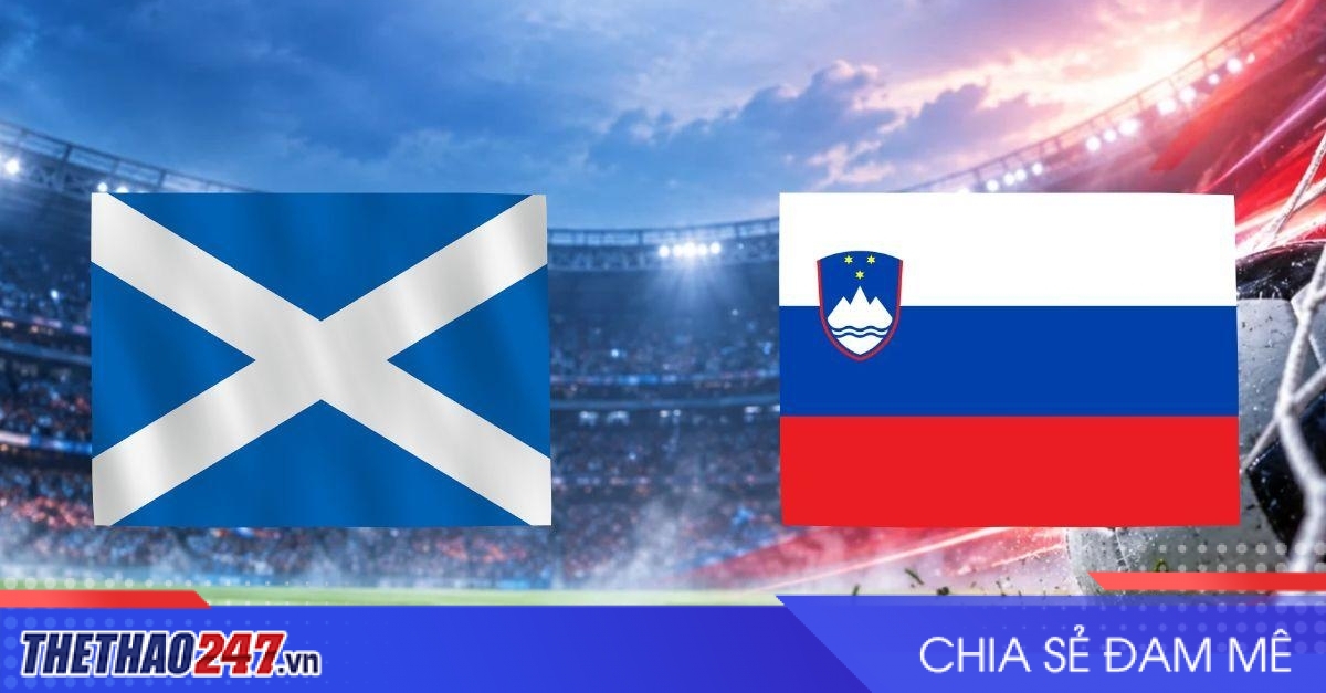 Nhận định Scotland vs Slovenia: Giằng co tại Hampden