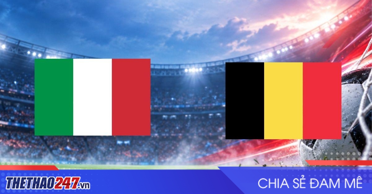 Nhận định Ý vs Bỉ: Bài kiểm tra nặng ký cho Mancini