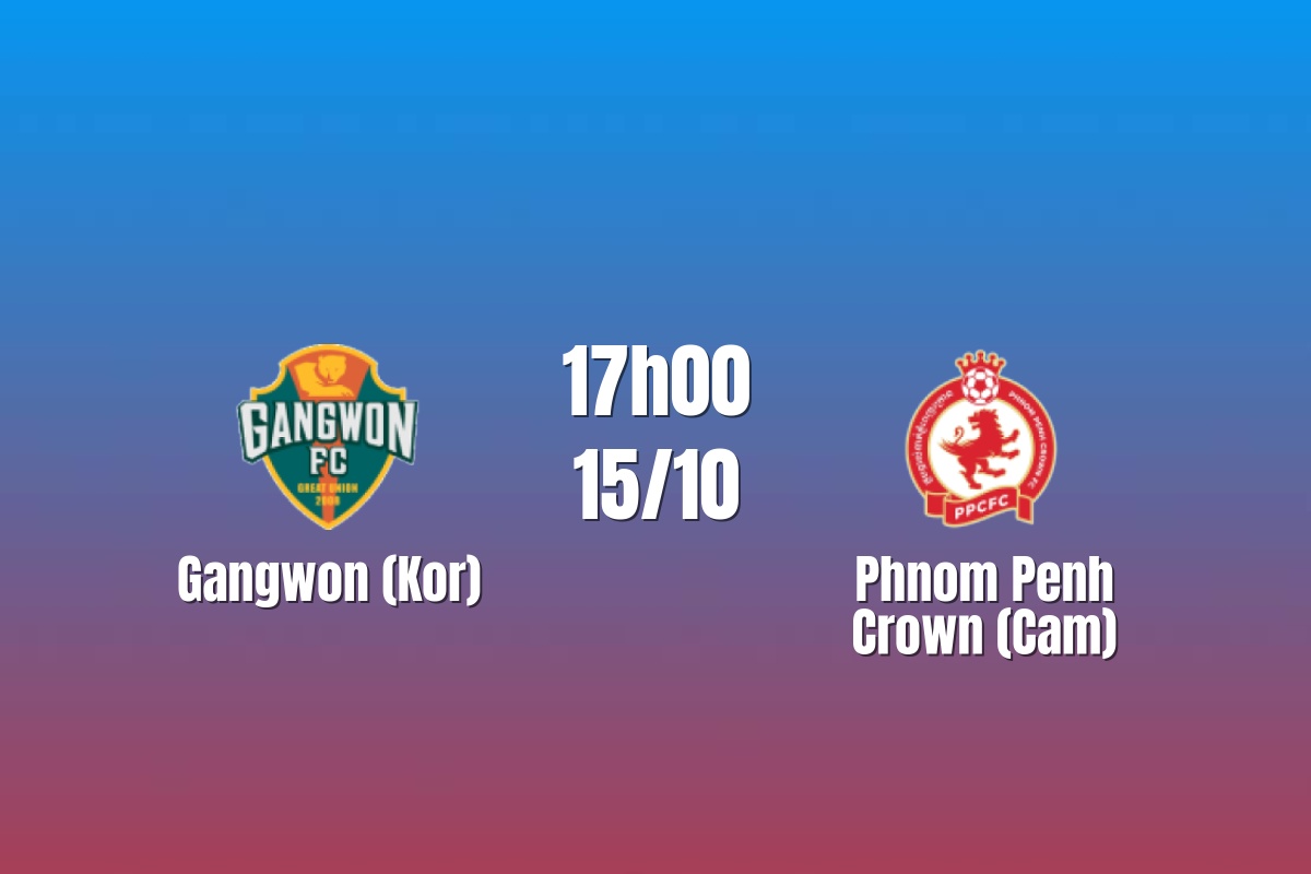 Nhận định Gangwon vs Phnom Penh Crown: Thế trận khó lường, 17h00 ngày 15/10/2026