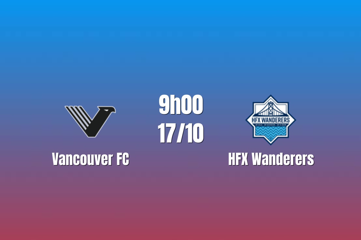 Nhận định Vancouver vs HFX Wanderers: Quyết định cuộc đua play-off, 9h00 ngày 17/10/2026