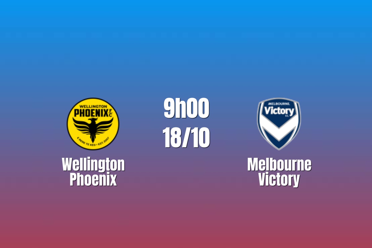 Nhận định Wellington Phoenix vs Melbourne Victory: Khách có đà hưng phấn, 9h00 ngày 18/10/2026