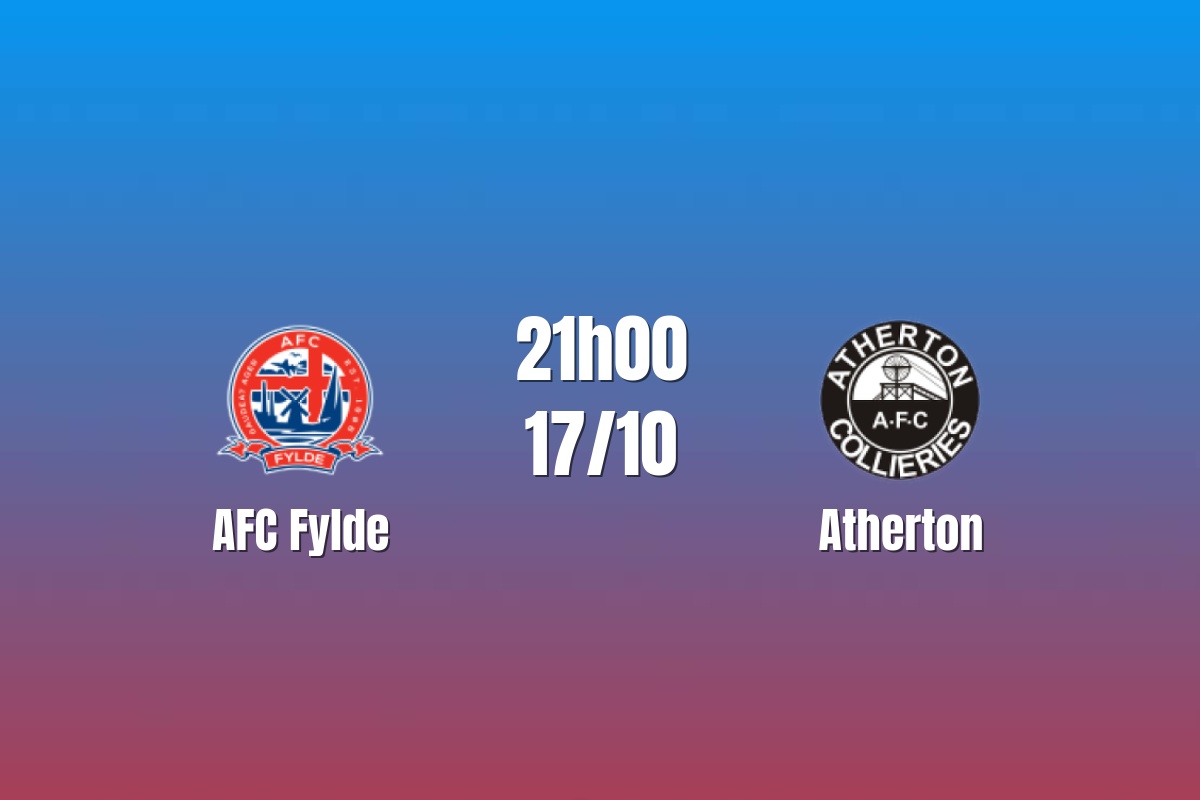 Nhận định AFC Fylde vs Atherton: Khác biệt nằm ở bản lĩnh, 21h00 ngày 17/10/2026