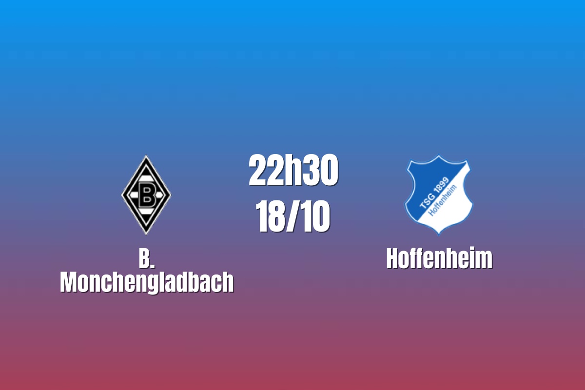 Nhận định B.Monchengladbach vs Hoffenheim: Chủ nhà tìm lối thoát, 22h30 ngày 18/10/2026