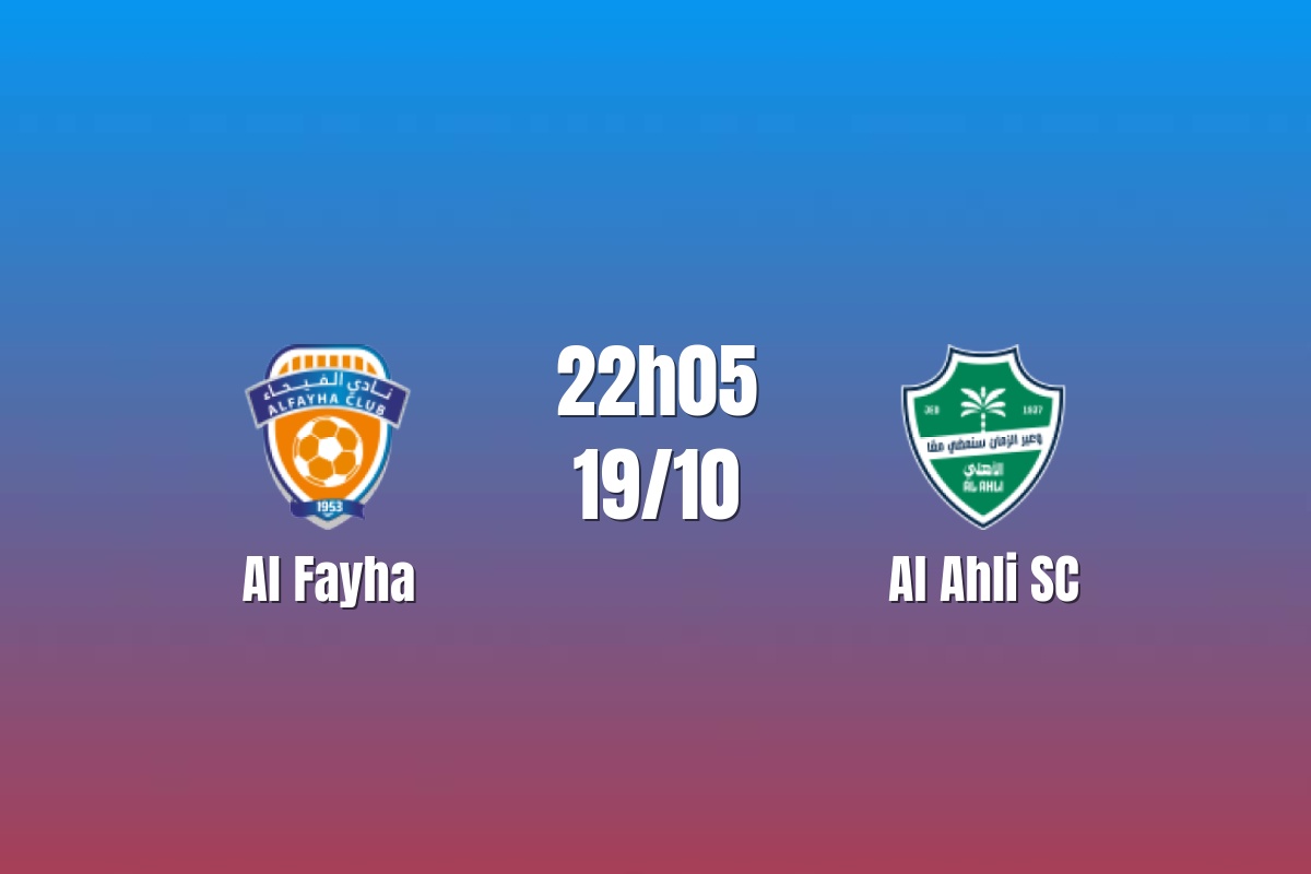 Nhận định Al Fayha vs Al Ahli SC: Khó cản đội khách, 22h05 ngày 19/10/2026