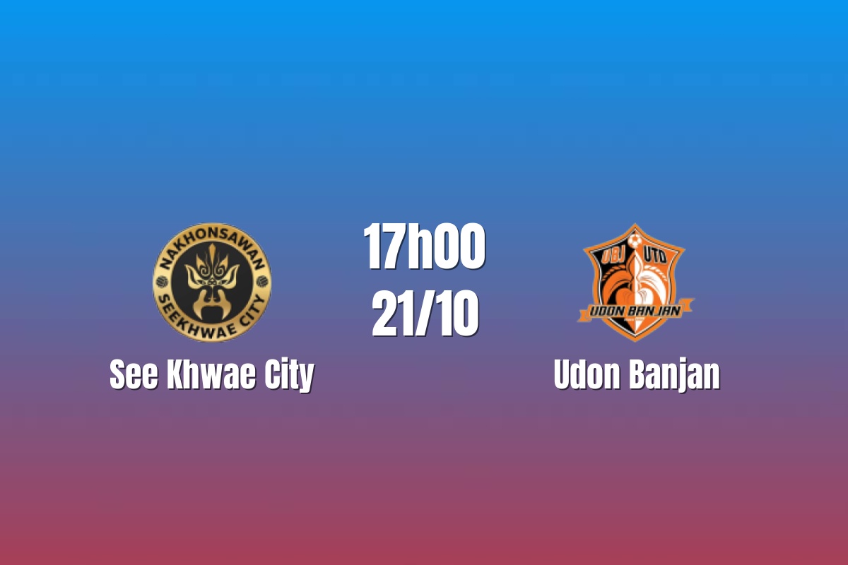 Nhận định See Khwae City vs Udon Banjan: Cuộc đấu khó lường, 15h00 ngày 20/10/2026