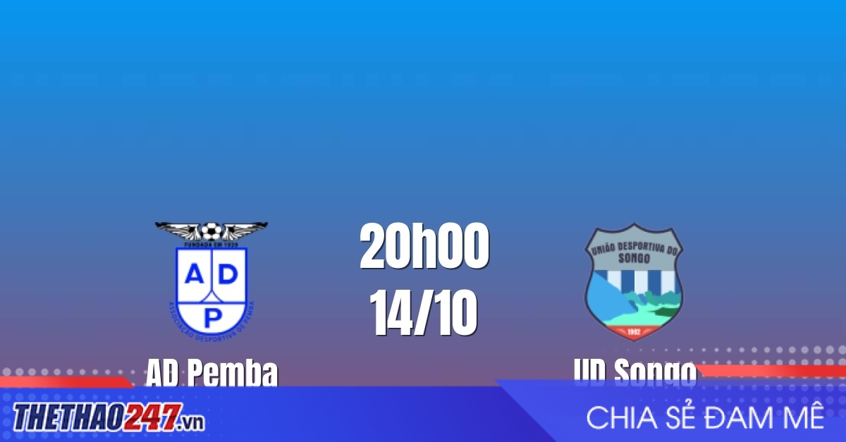 Nhận định AD Pemba vs UD Songo: Khách tìm lại mạch thắng, 20h00 ngày 14/10/2026