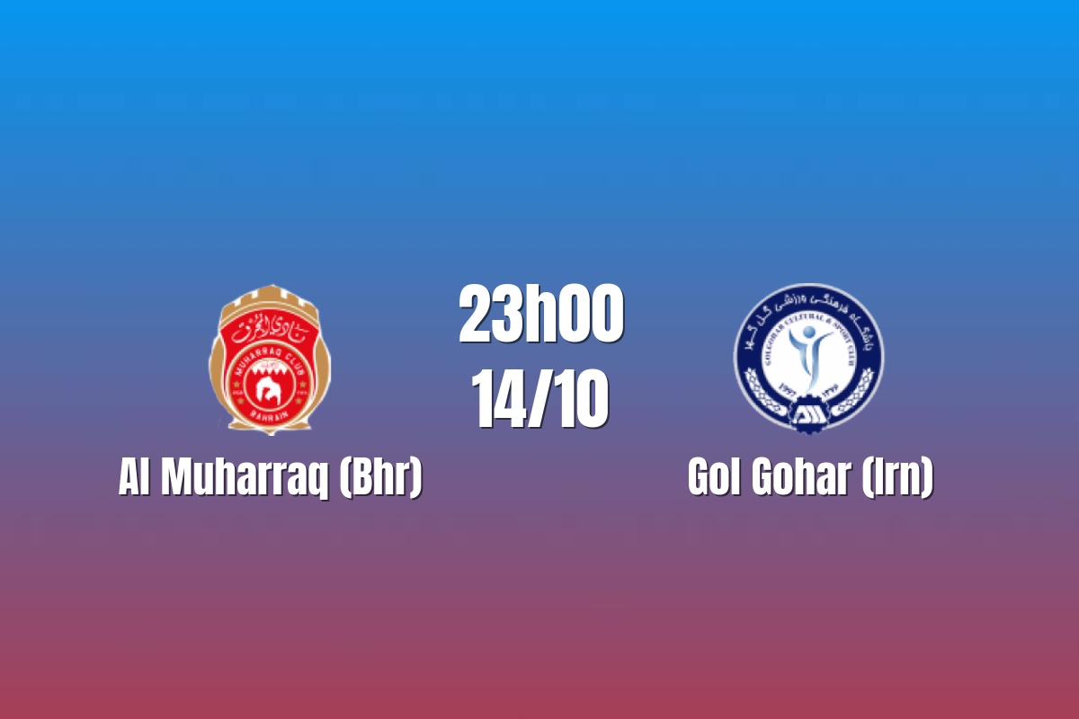 Nhận định Al Muharraq vs Gol Gohar: Chủ nhà tìm điểm đầu tiên, 23h00 ngày 14/10/2026