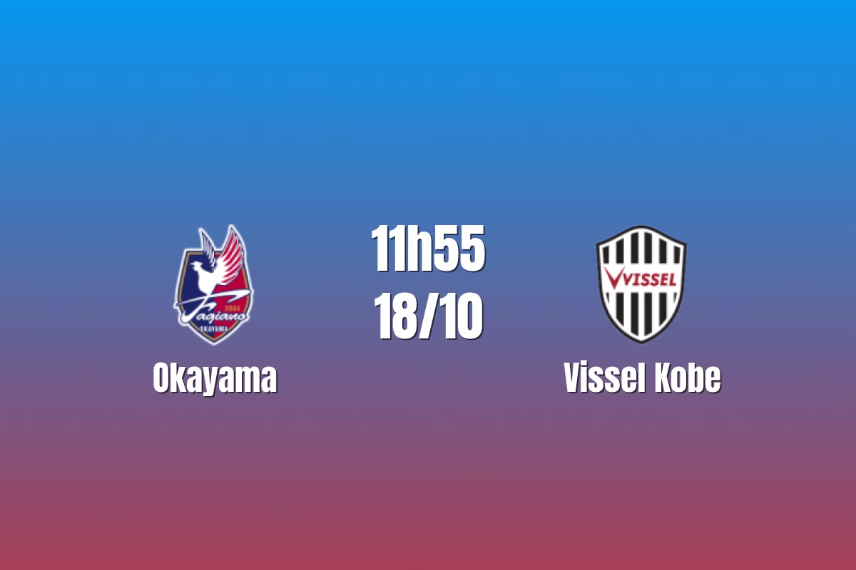 Nhận định Okayama vs Vissel Kobe: Thử thách trước ứng viên, 11h55 ngày 18/10/2026