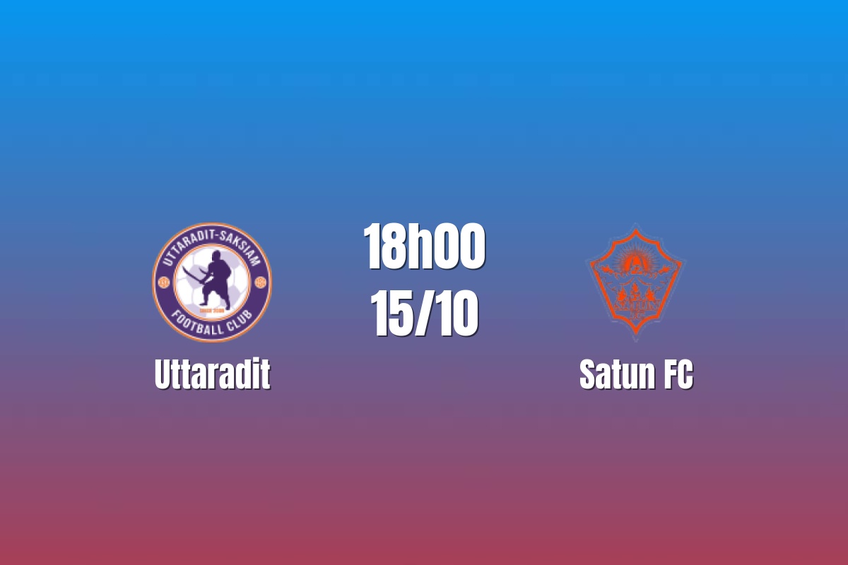 Nhận định Uttaradit vs Satun: Ngôi đầu trước thử thách, 18h00 ngày 15/10/2026