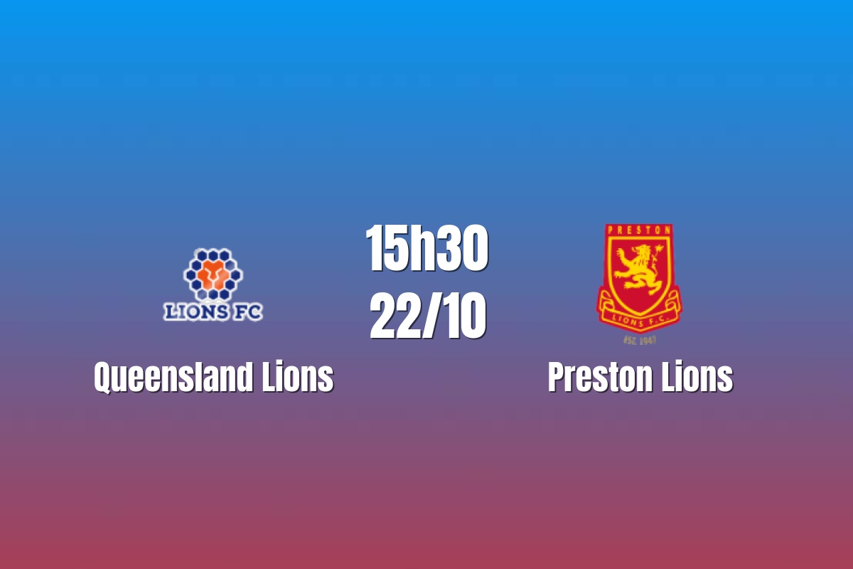 Nhận định Queensland Lions vs Preston Lions: Thử thách trên sân nhà, 15h30 ngày 22/10/2026