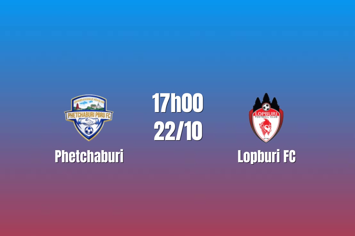Nhận định Phetchaburi vs Lopburi FC: Khó lường ở vòng hai, 17h00 ngày 22/10/2026