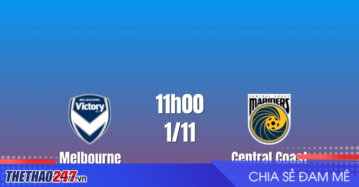 Nhận định Melbourne Victory vs Central Coast Mariners: Điểm tựa sân nhà