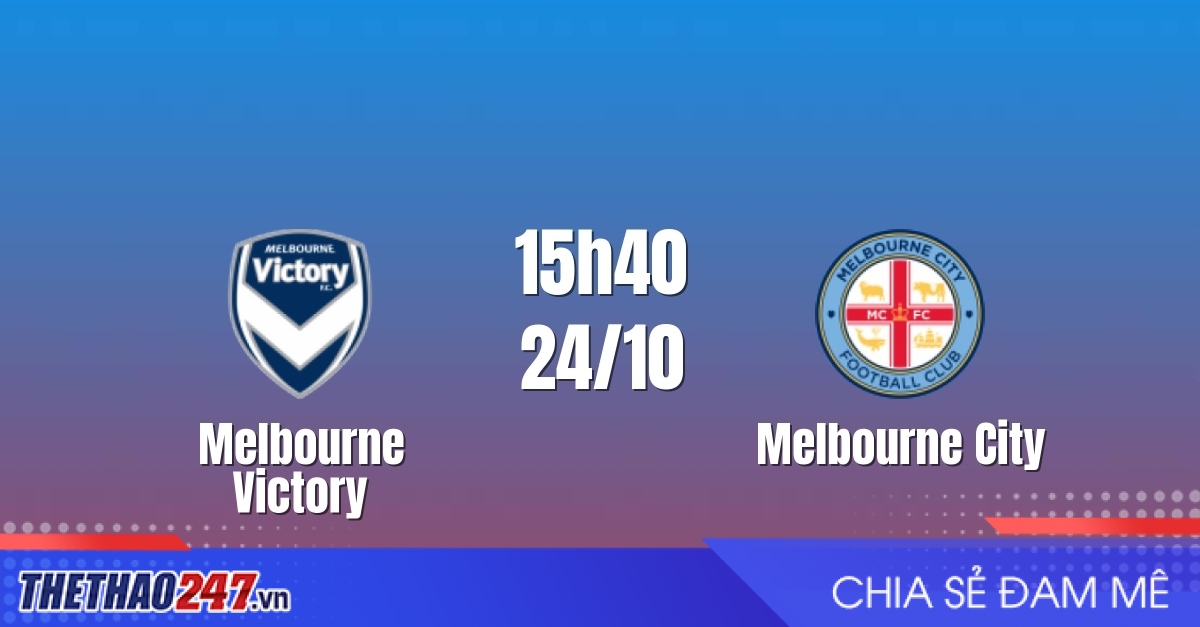 Nhận định Melbourne Victory vs Melbourne City: Derby rực lửa