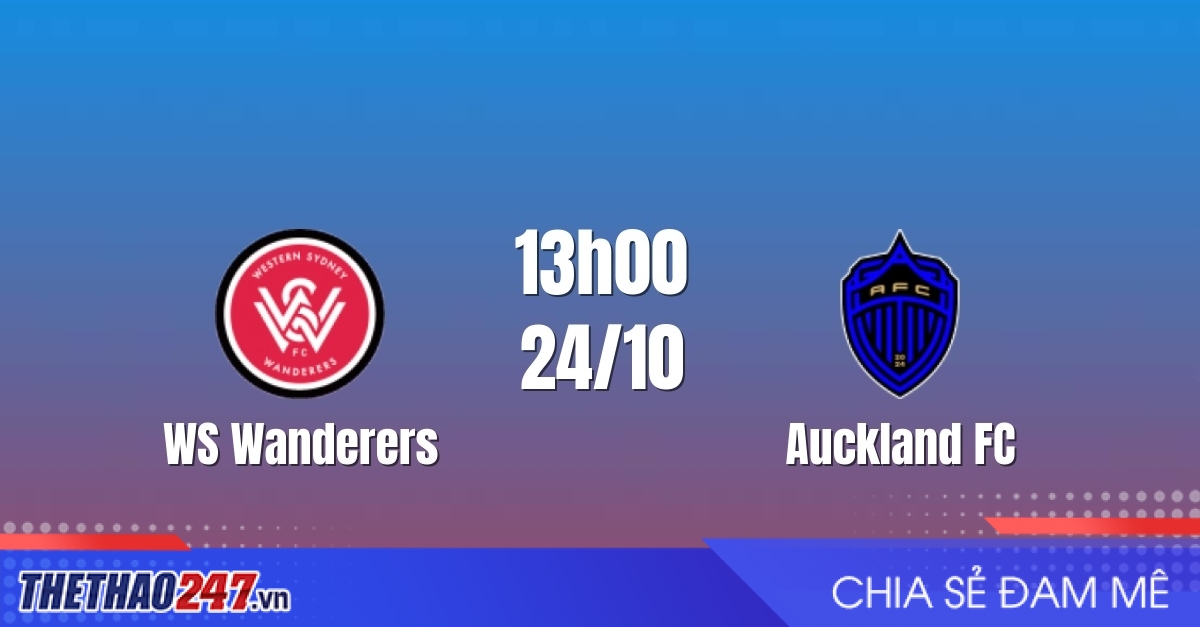 Nhận định WS Wanderers vs Auckland FC: Khó cản nhà vô địch