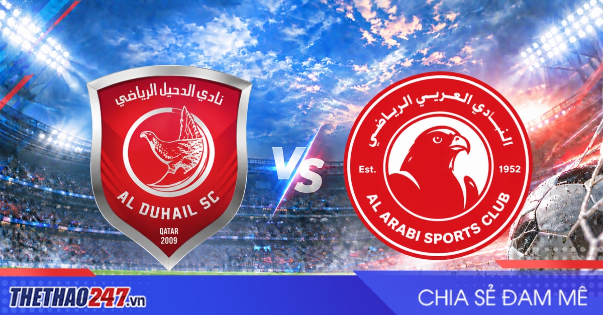 Nhận định Al-Duhail vs Al Arabi: Khai màn bùng nổ