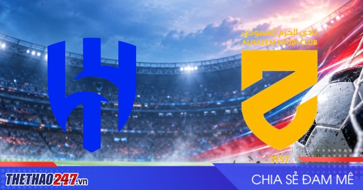 Nhận định Al Hilal vs Al Hazem: Khó ngăn cản gã khổng lồ