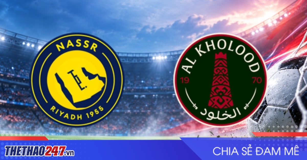 Nhận định Al Nassr vs Al Kholood: Ronaldo dẫn đường cho màn áp đảo