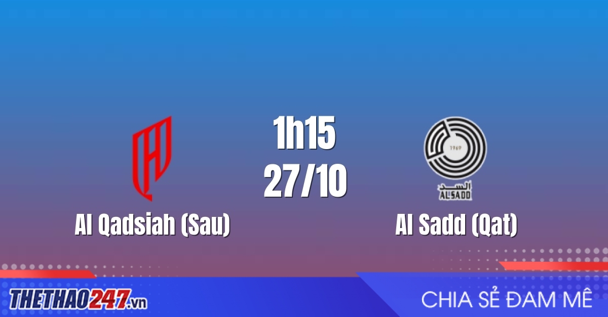 Nhận định Al Qadsiah vs Al Sadd: Điểm nóng chiến thuật, 1h15 ngày 27/10/2026