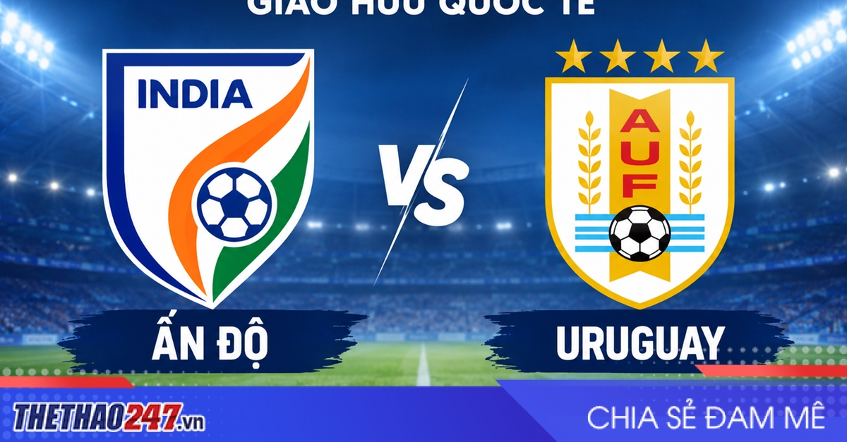 Nhận định Ấn Độ vs Uruguay: Khách thắng thuyết phục