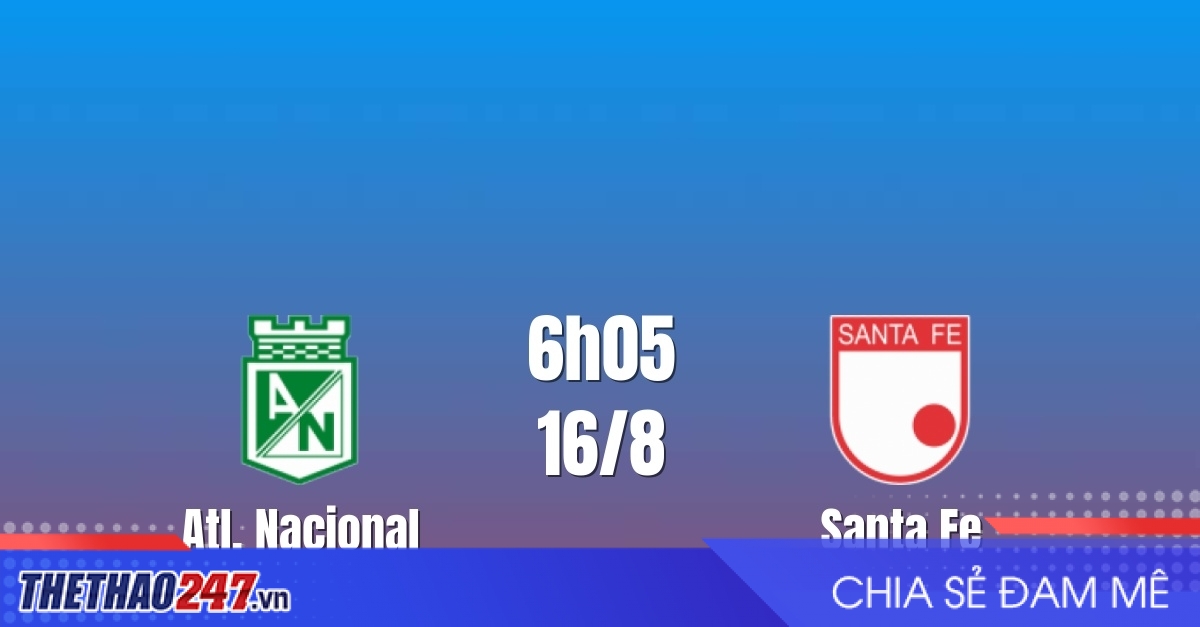 Nhận định Atl. Nacional vs Santa Fe: Đại chiến nhóm đầu