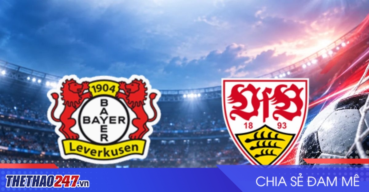 Nhận định Bayer Leverkusen vs Stuttgart: Chủ nhà tìm lại bản lĩnh, 21h30 ngày 31/10/2026