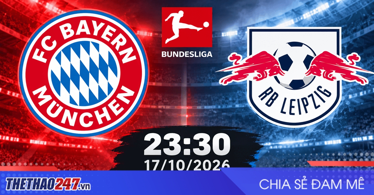 Nhận định Bayern Munich vs RB Leipzig: “Hùm xám” tiếp đà bất bại