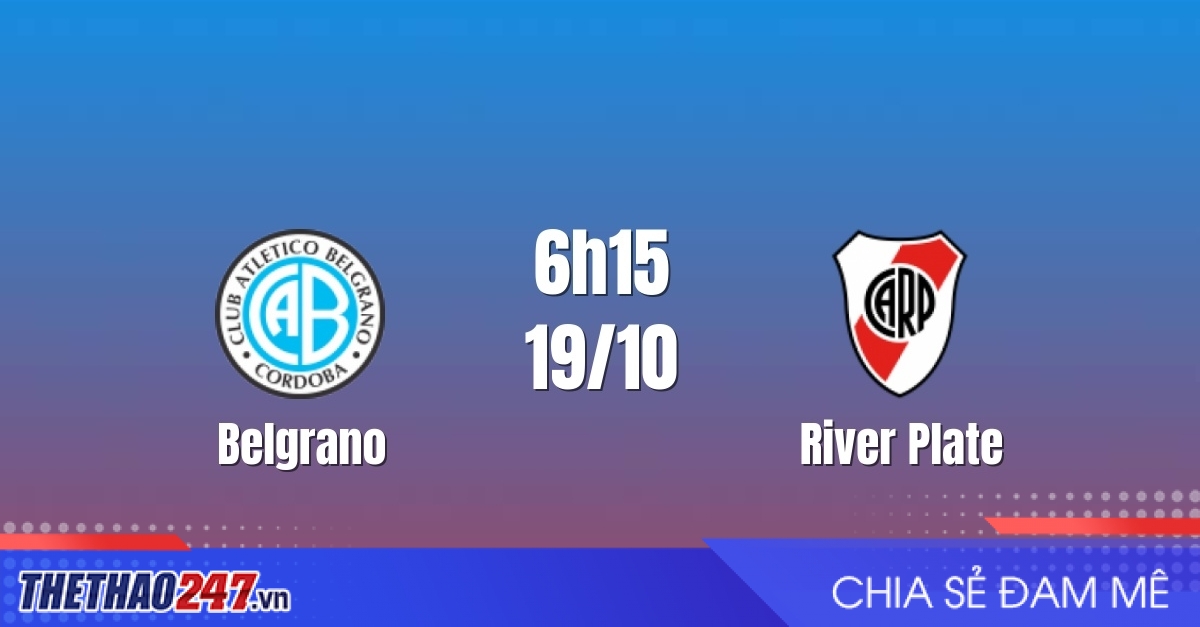 Nhận định Belgrano vs River Plate: Khách gặp thử thách