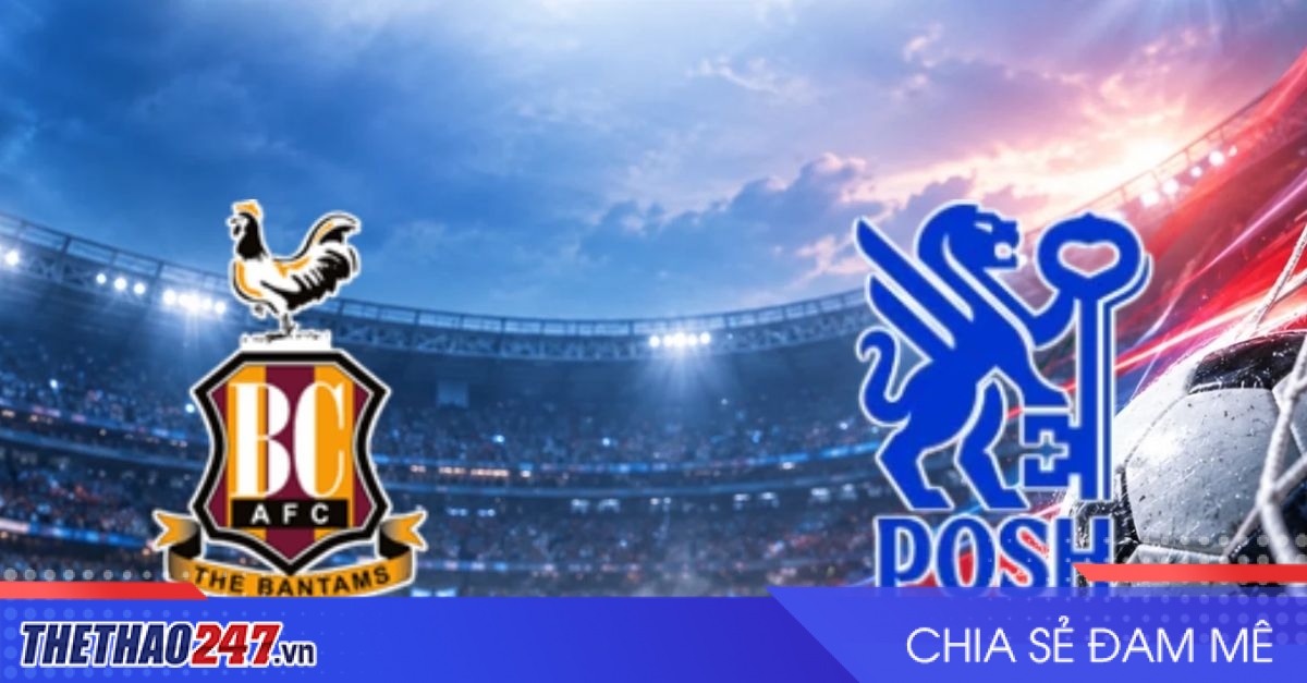 Nhận định Bradford City vs Peterborough: Bức tường Valley Parade chờ thử lửa
