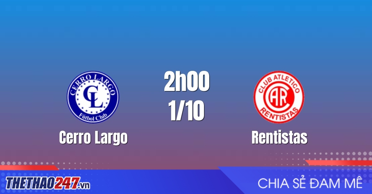 Nhận định Cerro Largo vs Rentistas: Cuộc so tài kịch tính