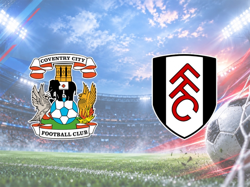 Coventry và Fulham đều đang rất khát khao 3 điểm
