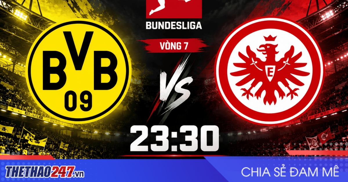 Nhận định Dortmund vs Eintracht Frankfurt: Chờ chủ nhà bùng nổ, 23h30 ngày 24/10/2026