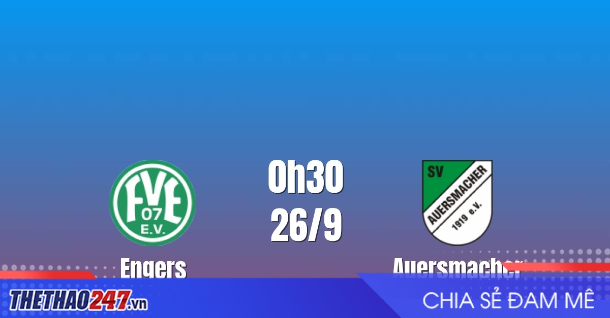 Nhận định Engers vs Auersmacher: Chủ nhà tìm lại nhịp thắng