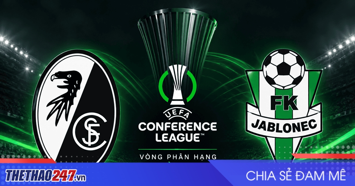 Nhận định Freiburg vs Jablonec: 3 điểm trong tầm tay