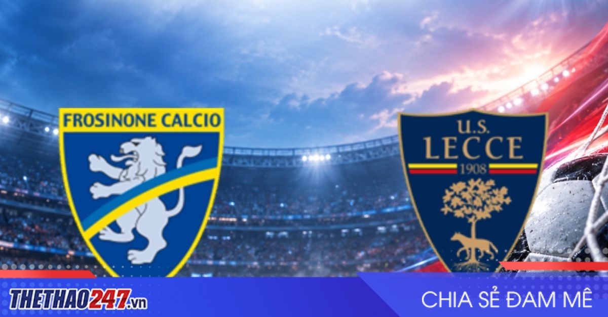 Nhận định Frosinone vs Lecce: Chủ nhà giữ nhịp thăng hoa