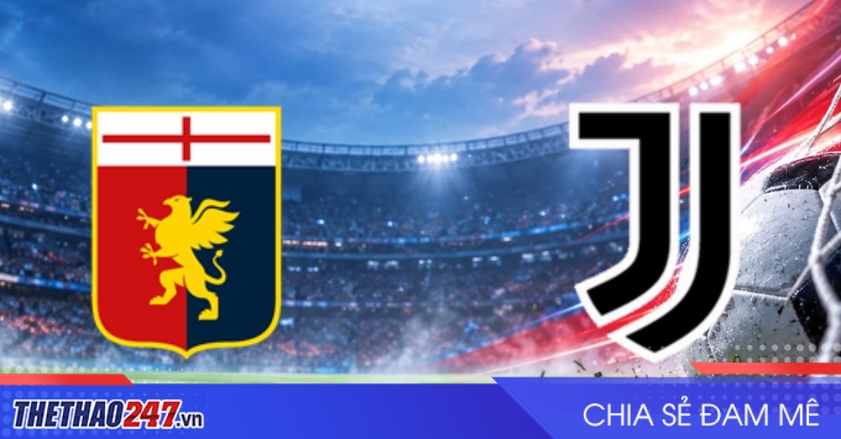Nhận định Genoa vs Juventus: Bản lĩnh có thể lên tiếng