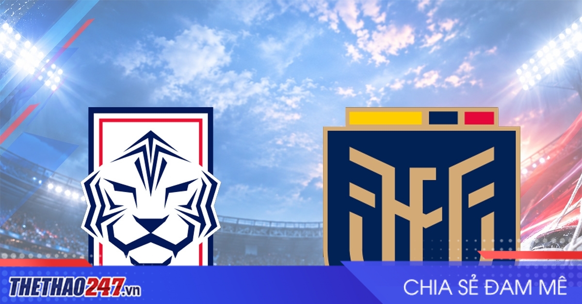Nhận định Hàn Quốc vs Ecuador: Đụng độ căng thẳng