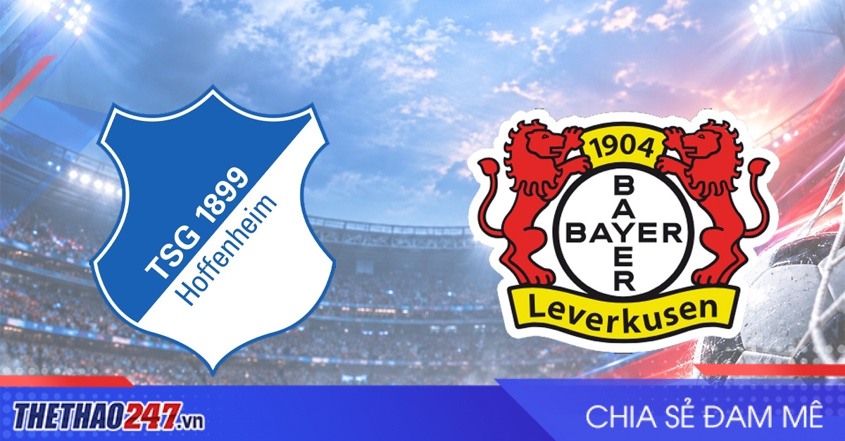 Nhận định Hoffenheim vs Bayer Leverkusen: Đánh chiếm ngôi đầu
