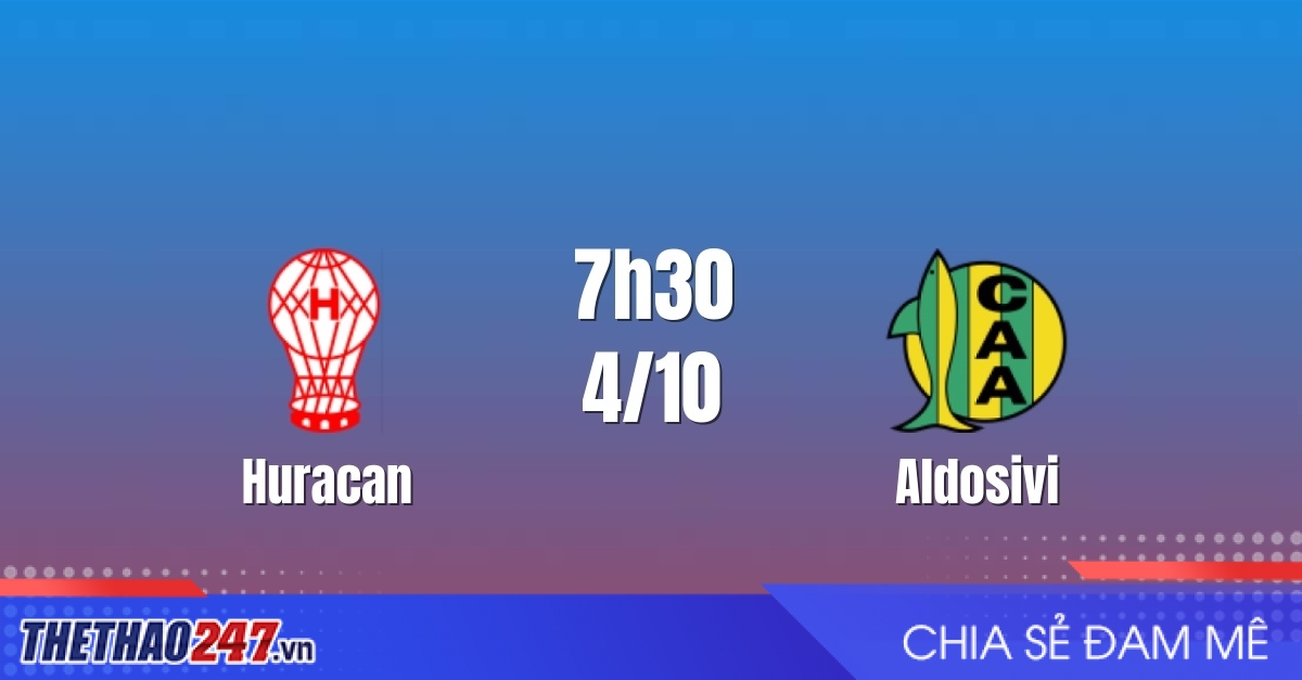 Nhận định Huracan vs Aldosivi: Khách đang bay cao