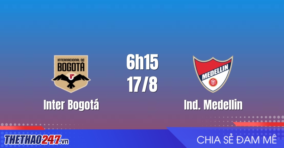 Nhận định Inter Bogotá vs Ind. Medellin: Chênh lệch đẳng cấp, 8h05 ngày 29/10/2026