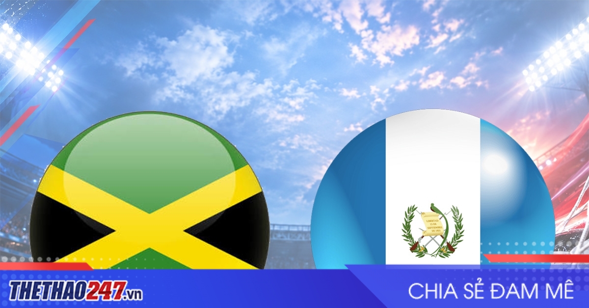 Nhận định Jamaica vs Guatemala: Chờ đợi bất ngờ