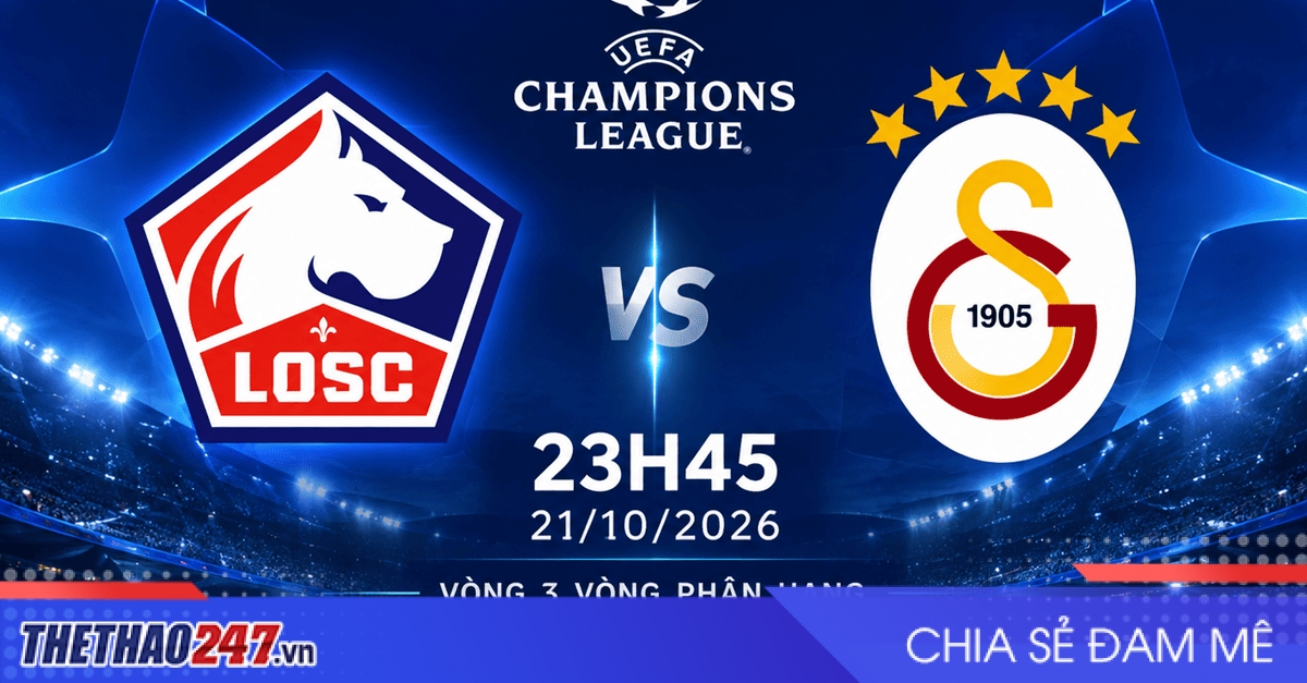 Nhận định Lille vs Galatasaray: Khách lành ít dữ nhiều
