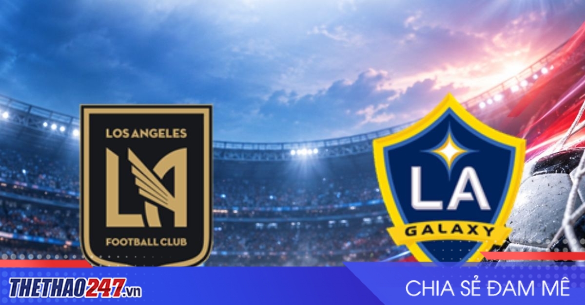 Nhận định Los Angeles vs LA Galaxy: Vé play-off chờ chủ nhà