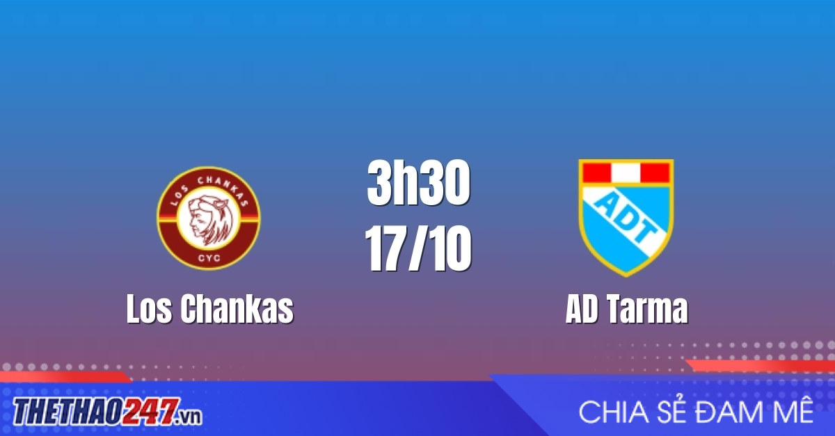Nhận định Los Chankas vs AD Tarma: Điểm tựa sân nhà