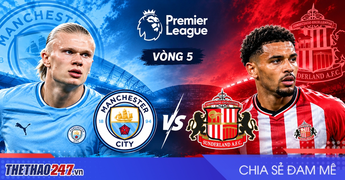 Nhận định Man City vs Sunderland: Khó cản Haaland