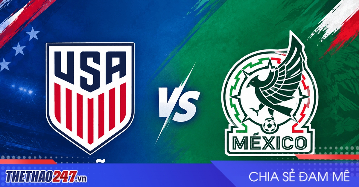 Nhận định Mỹ vs Mexico: Cuộc đấu rực lửa